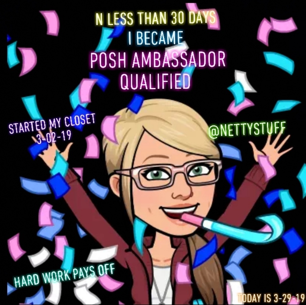 Posh Ambassador Qualified as of 3/29/2019!!
